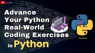 Advance Your Python Real World Coding Exercises