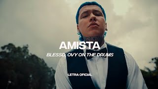 Blessd, Ovy on the drums - AMISTA  (Lyric Video) | CantoYo