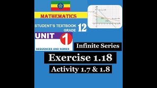 Mathematics Grade 12 Unit 1 Exercise 1.18 | Activity 1.7 & 1.8 (Infinite Series) @mathT_21​