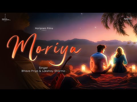 Moriya | New Rajasthani Folk Fusion | Hariprem Films | Bhava Priya | Lokfi