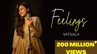 Feelings - Vatsala | Female Version | Sumit Goswami