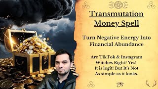 Transmutation Money Spell - Turning Negative Energy Into Financial Abundance !