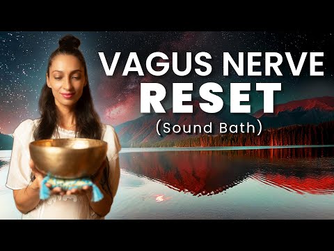 Vagus Nerve RESET | Sound Bath Healing Meditation for Deep Sleep