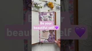 Be your beautiful self 💜 #journaling  #journalart #asmr #scrapbooking #getcreative #asmrsounds