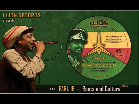EARL 16 - Roots and Culture ( I Lion Records 2019 ) with Lyrics /// Official Video