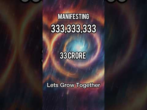 Manifest 33 Crore 33 Lakh 33 Thousand 333  Unlock the Power of Manifestation #money #manifestation