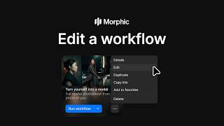Edit a workflow | Morphic Tutorial