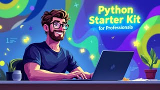 The Ultimate Python Starter Kit for Professionals 🔥