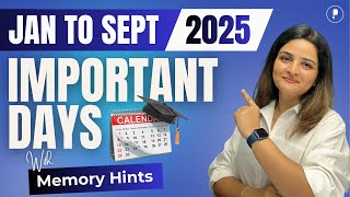 Important Days 2025 (Jan-Sept) | Current Affairs with Easy Memory Tricks