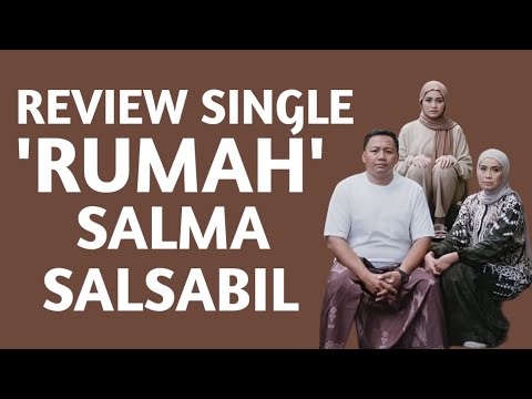 REVIEW SINGLE RUMAH SALMA SALSABIL #salmasalsabil #salmaidol #rumahsalmasalsabil