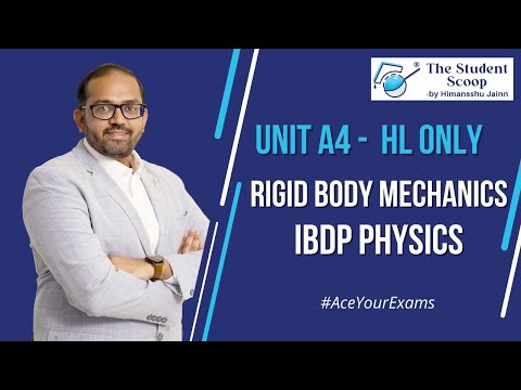 A4 Rigid Body Mechanics | HL Only | IBDP Physics | The Student Scoop | by Himansshu Jainn