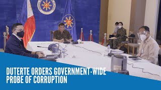 Duterte orders government-wide probe of corruption