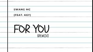 SAWANG MC - For You ft.K6Y (REMIX VER.)