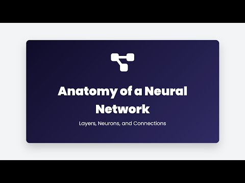 4.3 Understanding Neural Networks: Layers, Neurons, and Connections Explained