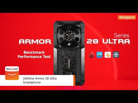Benchmark Performance Test of Ulefone Armor 28 Ultra Smartphone - Shop on Banggood