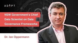 NSW Government’s Chief Data Scientist on Data Governance Frameworks