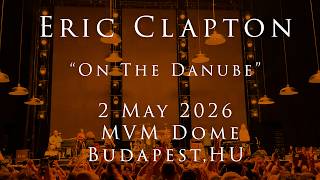 Eric Clapton - 2 May 2026 - Budapest, MVM Dome - COMPLETE