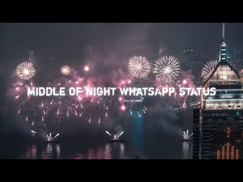 Elley Duhe - Middle of night whatsapp status|| Middle of night Full screen whatsapp status||2022||