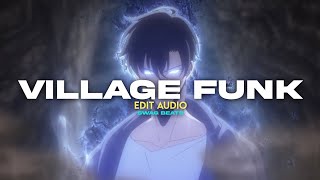 Village Funk - Edit Audio || Swag Beats ||