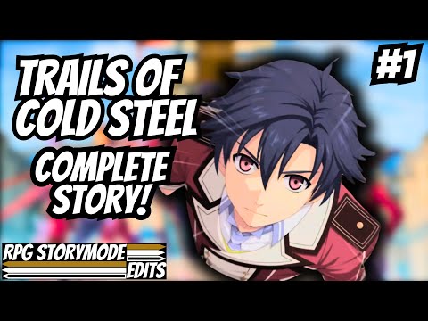 Trails of Cold Steel – Complete Story Walkthrough Edited With No Commentary [4K 60fps] 1/4