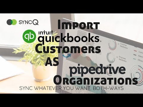 SyncQ - Importing QuickBooks Customers as Pipedrive Organizations