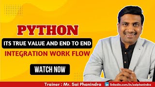Python   Its true value and end to end integration work flow