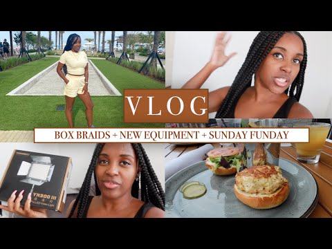 VLOG | 1ST VLOG + BOX BRAIDS REVIEW + NEW EQUIPMENT + SUNDAY FUNDAY