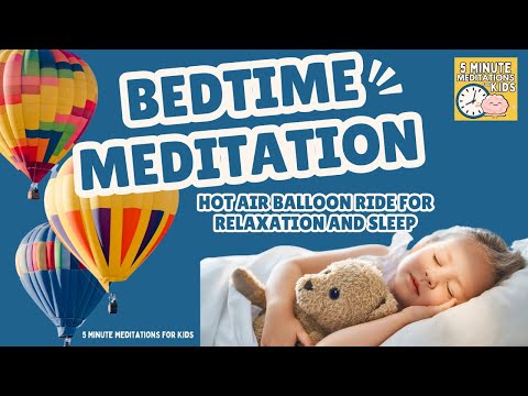 Bedtime Meditation for Kids: Hot Air Balloon Ride for Relaxation and Sleep