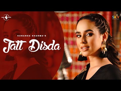 JATT DISDA : Sunanda Sharma | Official Video | Latest Punjabi Song 2025