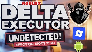 🎮 Delta Executor Roblox Mobile NEW Update (v2.687) for Android | Best Roblox Executor on Android