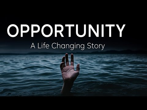 Opportunity – A Life Changing Motivational Story | Don't Ignore the Small Wins