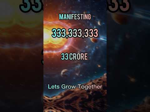 Manifest 33 Crore 33 Lakh 33 Thousand 333  Unlock the Power of Manifestation #money #manifestation