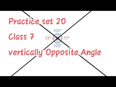 ||Practice set 20||Class 7||vertically Opposite Angle||