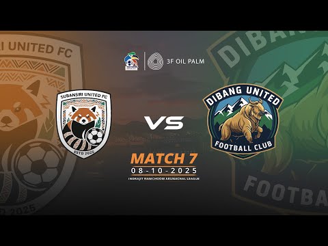 SUBANSIRI UNITED FC vs DIBANG UNITED FC - Live  #INAL2025 - Match 7