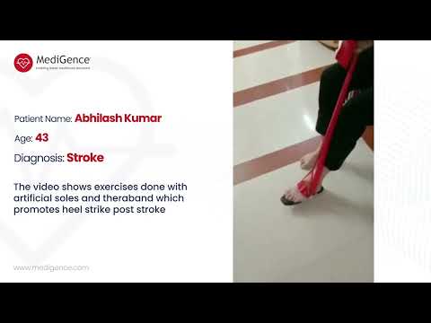 Abhilash Kumar - Exercise To Promote Heel Strike Post-Stroke