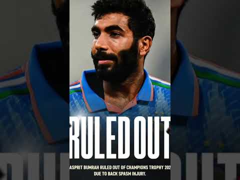 Jaspreet bumrah RULED OUT #championstrophy2025 #cricket #ipl #indvseng