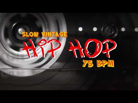 Slow Vintage Hip Hop 75 bpm