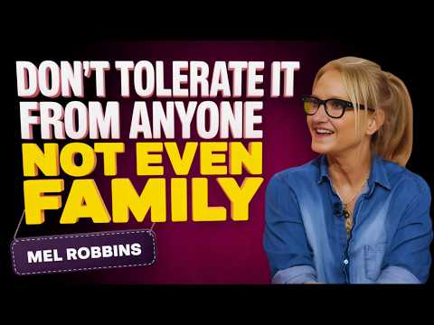 The 6 UNACCEPTABLE Behaviors That Should NEVER Be Tolerated! | Mel ROBBINS