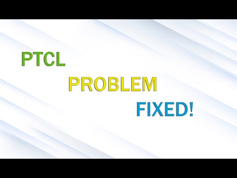 ( PTCL ) PROBLEM FIX!