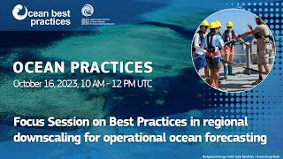 OBPS Focus Session on Best Practices in regional downscaling for operational ocean forecasting