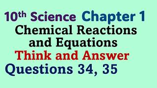 10th Science Ch 1 Chemical Reactions and Equation Think n Answer Qs 34, 35