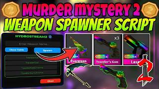 Best Mm2 Script🤑! Weapon Spawner🔫| Latest Version | Murder Mystery 2 NEW UPDATE 2026 🔥