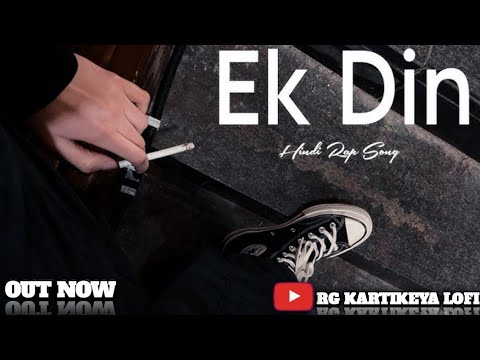 RG KRTIKEYA LO-FI - EK DIN | Hindi Rap Song |2025 #lofimusic #Rap