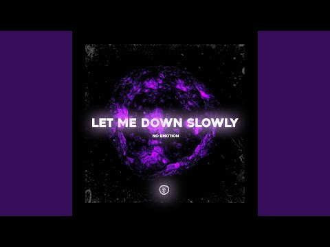 Let Me Down Slowly (Techno Version)