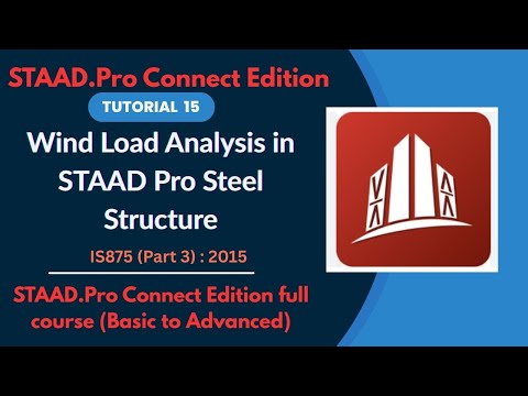 STAAD Pro CONNECT Edition Full Tutorial (2025) | Ep.15 Wind Load Analysis in Steel Structure