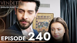 Vendetta - Episode 240 English Subtitled | Kan Cicekleri