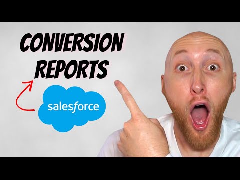 How To Build Salesforce Conversion Reports