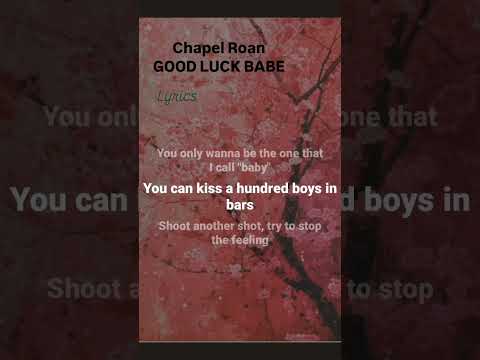GOOD LUCK BABE Chapel Roan lyrics #music #lyricoholic #lyricsforyou #besthitlyrics #fypシ゚
