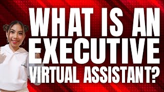 What is an Executive Virtual Assistant?