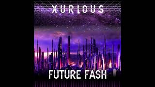 Xurious - The Second Coming (432 Hz)